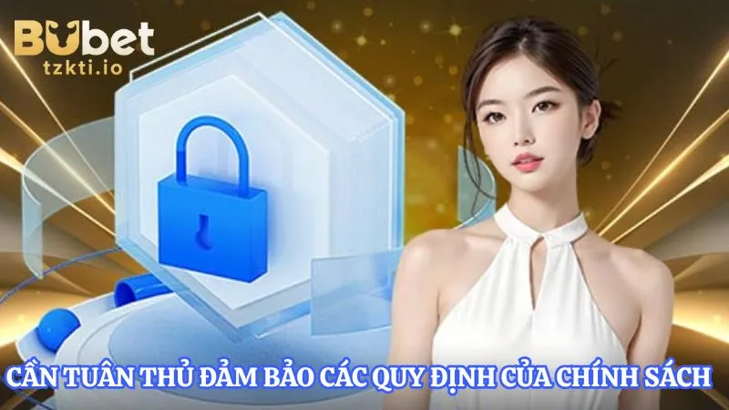can-tuan-thu-dam-bao-cac-quy-dinh-cua-chinh-sach